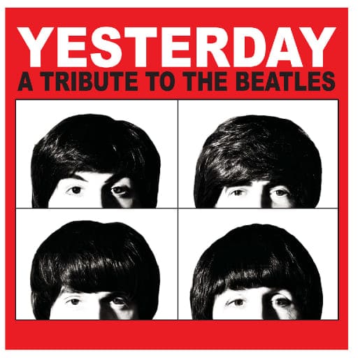 Yesterday - A Tribute To The Beatles